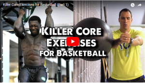 Killer Core Exercises for Basketball Parts 1 & 2